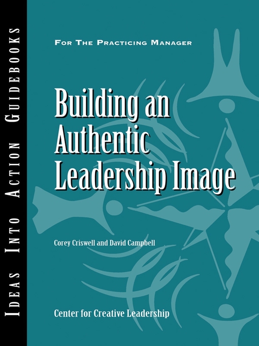 Title details for Building an Authentic Leadership Image by Corey Criswell - Available